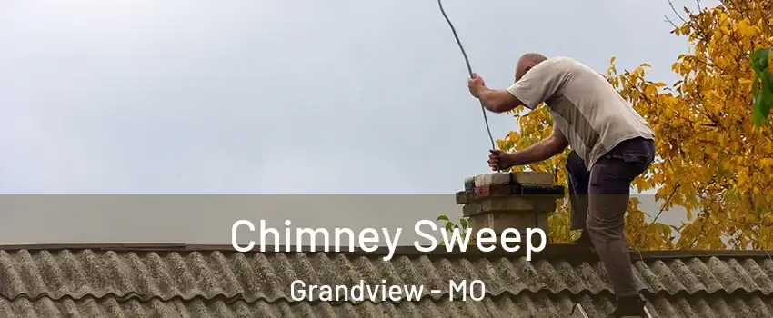 Chimney Sweep Grandview - MO