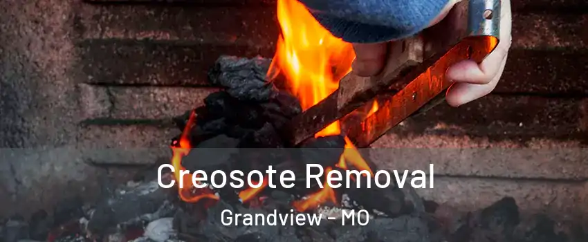  Creosote Removal Grandview - MO