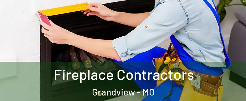  Fireplace Contractors Grandview - MO