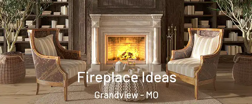  Fireplace Ideas Grandview - MO