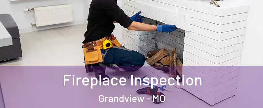  Fireplace Inspection Grandview - MO