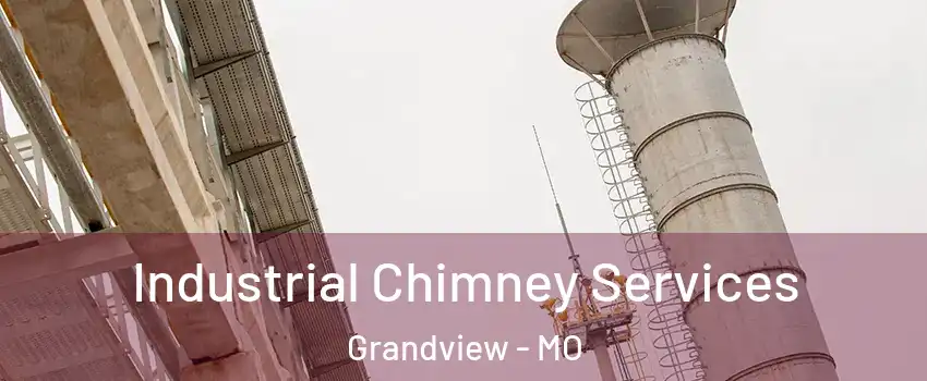  Industrial Chimney Services Grandview - MO