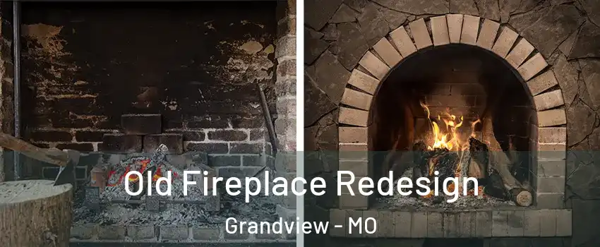  Old Fireplace Redesign Grandview - MO