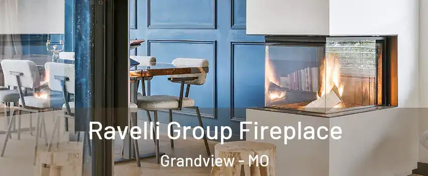  Ravelli Group Fireplace Grandview - MO