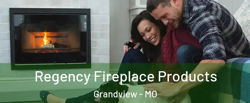  Regency Fireplace Products Grandview - MO