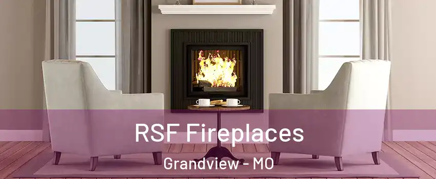  RSF Fireplaces Grandview - MO